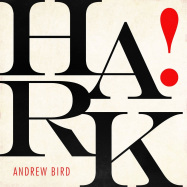 Front View : Andrew Bird - HARK! (VINYL) (LP) - Concord Records / 7220218