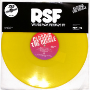 Front View : RSF - WE ARE NOT FRIENDS EP (TRANSLUCENT YELLOW COLOURED VINYL) - Closing The Circle / CTC369.006