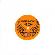 Front View : DJ Bounce - GUESS WHOS BACK / DONT SWEAT THE TECHNIQUE (7 INCH) - Bounce 45s / bounce001