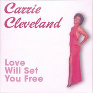 Front View : Carrie Cleveland - LOVE WILL SET YOU FREE (LTD 7 INCH) - Kalita / KALITA7002 / 05236887