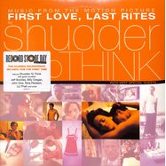 Front View : Shudder To Think - FIRST LOVE. LAST RITES MUSIC FROM THE MOTION PICTURE (LP, RSD 2025) - LEGACY/ EPIC / 198028564212