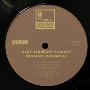 Front View : Alex Albrecht & Grant - TANGIBLE DREAMS EP - Last Year In Marienbad / LYAM010