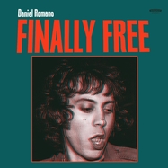 Front View : Daniel Romano - FINALLY FREE (LP) - NEW WEST RECORDS / LPNWC5972