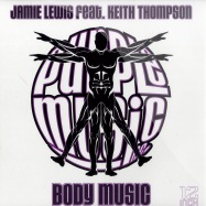 Front View : Jamie Lewis Ft.keith Thompson - BODY MUSIC - Purple Music / pm045