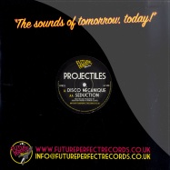 Front View : Projectiles - DISCO MECHANIQUE / SEDUCTION - Future Perfect / fprr003