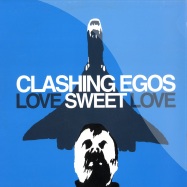 Front View : Clashing Egos - LOVE SWEET LOVE - Life Enhacing Audio / LEA501371