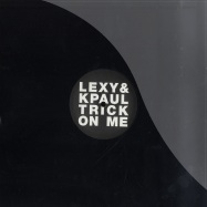 Front View : Lexy & K-paul - TRICK ON ME (BLACK EDITION 2010) - Music Is Music / mim010