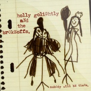 Front View : Holly Golightly & The Brokeoffs - NOBODY WILL BE THERE (LP) - Damaged Goods / damgood375
