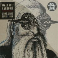 Front View : Wallace Vanborn - LIONS, LIARS, GUNS AND GOD (LTD 180G LP + CD) - Eastrecords / 541416505347