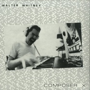 Front View : Walter Whitney - COMPOSER X - Orbeatize / ORB 11