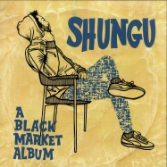 Front View : Shungu - A BLACK MARKET ALBUM (LP) - Sunthings Reords / SNTG001