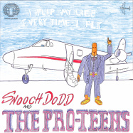 Front View : Snooch Dodd & The Pro-Teens - I FLIP MY LIFE EVERY TIME I FLY (LP) - College Of Knowledge / COK006
