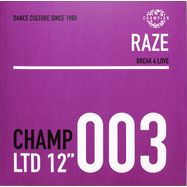 Front View : Raze - BREAK 4 LOVE - Champion Records / CHAMPCL003