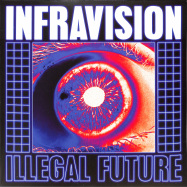 Front View : Infravision - ILLEGAL FUTURE (BLUE 2LP) - Fleisch / F022BLUE