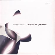 Front View : Jan Bang / Dai Fujikura - THE BOW MAKER-PUNKT EDITIONS (LP) - Jazzland / 1079449JZL