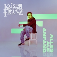 Front View : Kaiser Franz - ALLES AUF ANFANG (CD) - Dr. Music Records-Recordjet / 1048435DRX
