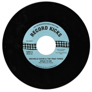Front View : Michelle David & The True-Tones - SPEAK TO ME / RUNNING - Record Kicks / 00172818