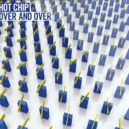 Front View : Hot Chip - OVER AND OVER - EMI / 12EM682