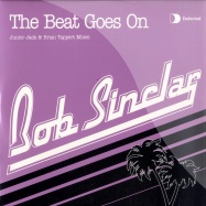 Front View : Bob Sinclar - THE BEAT GOES ON / JUNIOR JACK & BRIAN TAPPERT REMIXES - Defected / DFTD062R