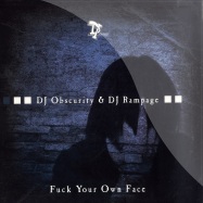 Front View : Dj Obscurity & Dj Rampage - FUCK YOUR OWN FACE - Delusions Industry / di003