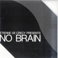 Front View : Etienne De Crecy - NO BRAIN (10 INCH) - Pixadelic / PXC005