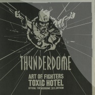 Front View : Art Of Fighters - TOXIC HOTEL (THUNDERDOME ANTHEM) - Traxtorm Rec / Trax0098