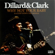 Front View : Doug Dillard & Gene Clark - WHY NOT YOUR BABY / LYIN DOWN THE MIDDLE (7 INCH) - Sundazed / s241