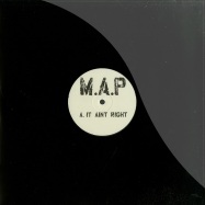 Front View : M.A.P - IT AINT RIGHT / JIMMY KENDRICKS - map001