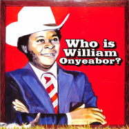 Front View : William Onyeabor - WHO IS WILLIAM ONYEABOR? (3LP) - !K7 / 8089900791 / 05105251