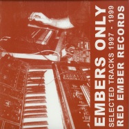Front View : Ewan Jansen / Justin Zerbst - EMBERS ONLY (SELECTED TRACKS 1997-1999)(2X12 INCH LP) - Red Ember / RERE02