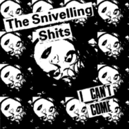 Front View : Snivelling Shits - I CAN T COME (LP) - Damaged Goods / 00032345
