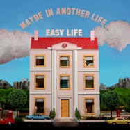 Front View : Easy Life - MAYBE IN ANOTHER LIFE...(VINYL) (LP) - Island / 4568655