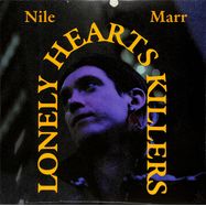 Front View : Nile Marr - LONELY HEART KILLERS (ECO-FRIENDLY VINYL) (LP) - Oldham Street / OSR2