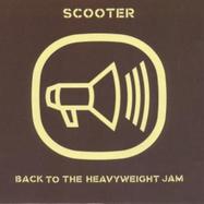 Front View : Scooter - BACK TO THE HEAVYWEIGHT JAM (CD) - Sheffield Tunes/ 0066332CLU