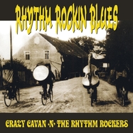 Front View : Crazy Cavan N the Rhythm Rockers - RHYTHM ROCKIN BLUES (WHITE VINYL) (LP) - Rebel Music Records / 04535