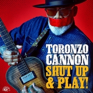 Front View : Toronzo Cannon - SHUT UP & PLAY! (LP) - Alligator / LPALC5020