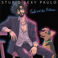 Front View : Paulo and the Problems - STUPID SEXY PAULO (LP) - FOGWOOD RECORDS / LPFGWD55