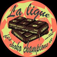 Front View : Various Artists - LA LIGUE DES CHOKO CHAMPIONS EP - Farci Records / FRCS004