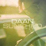 Front View : Daan - SUNCHILD (INCL DEXTER & MASCOTTE REMIXES) - Tracks 012