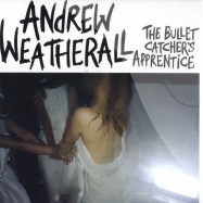 Front View : Andrew Weatherall - THE BULLET CATCHERS APPRENTICE - RGC011