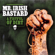 Front View : Mr. Irish Bastard - A FISTFUL OF DIRT (WHITE MARBLED VINYL LP) - I Hate People Records / IHP0023