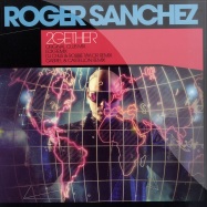 Front View : Roger Sanchez - 2GETHER (EDX / DJ CHUS REMIXES) - Stealth74