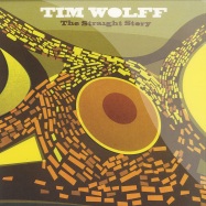Front View : Tim Wolff - THE STRAIGHT STORY (ESTROE / STEVE RACHMAD RMXS) - Wolfskuil Records / wolf019