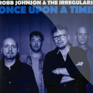 Front View : Robb Johnson & The Irregulars - ONCE UPON A TIME (LP) - Irregulas Records / irrv082v
