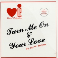 Front View : Jay W. Mcgee - TURN ME ON / YOUR LOVE - Legere / lego060