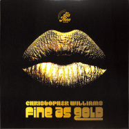 Front View : Christopher Williams - FINE AS GOLD - Six Nine Records / NP34