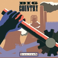 Front View : Big Country - STEELTOWN (LP) - Proper / UMCLP19