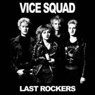 Front View : Vice Squad - 7-LAST ROCKERS (7 INCH) - Cleopatra / CLOSP3514