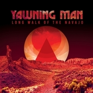 Front View : Yawning Man - LONG WALK OF THE NAVAJO (LTD GOLD LP) - Heavy Psych Sounds / 00158916