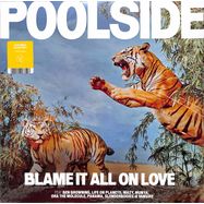 Front View : Poolside - BLAME IT ALL ON LOVE (LTD YELLOW LP) - Counter Records / COUNT255NE